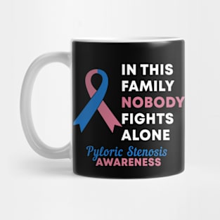 In This Family Nobody Fights Alone Pyloric Stenosis Mug